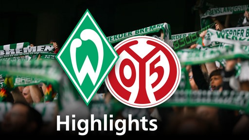 Grafik zeigt die Vereinslogos  von Werder Bremen und Mainz 05t, im Hintergrund Werderfans. Schriftzug: Highlights