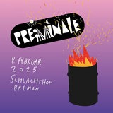 Plakat mit der Ankündigung: Preminale - 8. Februar 2025/Schlachthof Bremen. Daneben ein Feuertopf